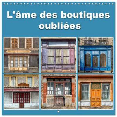 L’âme des boutiques oubliées (Calendrier mural carré 2026 30x30 cm) Calendrier double avec une page pour vos prises de notes