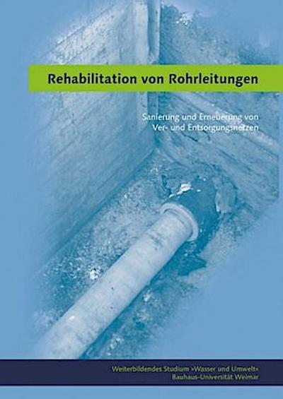 Rehabilitation von Rohrleitungen