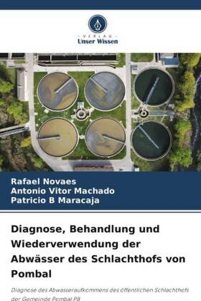 Diagnose, Behandlung und Wiederverwendung der Abwässer des Schlachthofs von Pombal