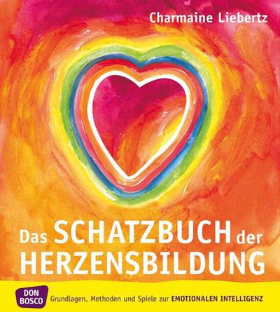 Liebertz, C: Das Schatzbuch der Herzensbildung - eBook