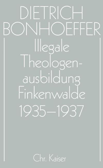 Illegale Theologenausbildung: Finkenwalde 1935-1937