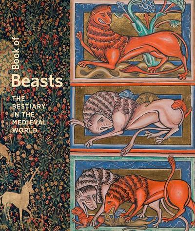 Book of Beasts - The Bestiary in the Medieval World