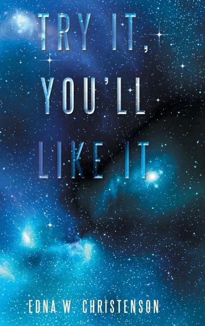 Try It, You’ll Like It