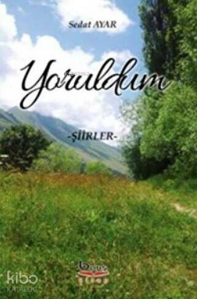 Yoruldum - Siirler