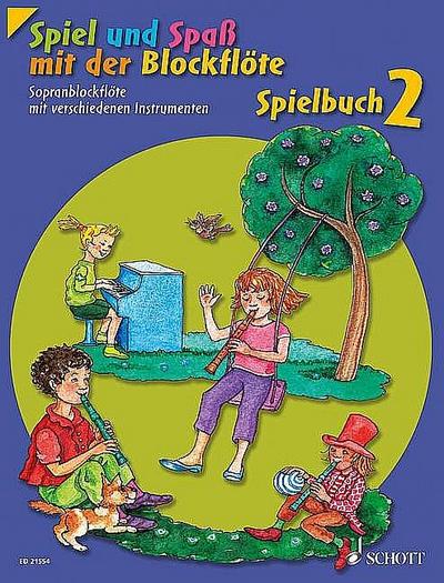 Spiel und Spaß mit der Blockflöte. Spielbuch 2