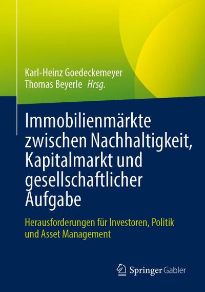 Immobilienmärkte zwischen Nachhaltigkeit, Kapitalmarkt und gesellschaftlicher Aufgabe