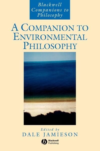 A Companion to Environmental Philosophy