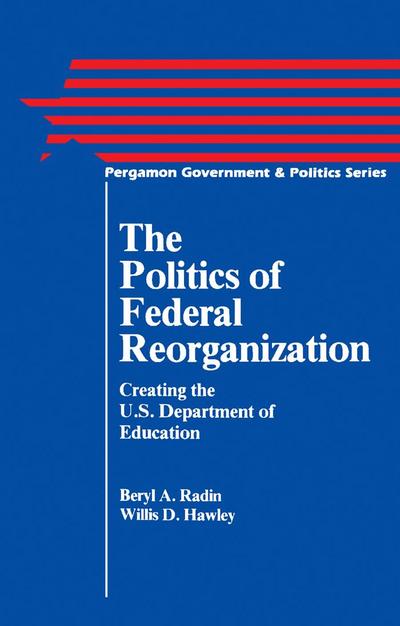 The Politics of Federal Reorganization
