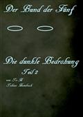 Der Bund der Fünf - Die dunkle Bedrohung