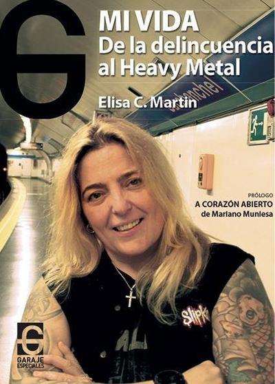 Mi vida : de la delincuencia al heavy metal