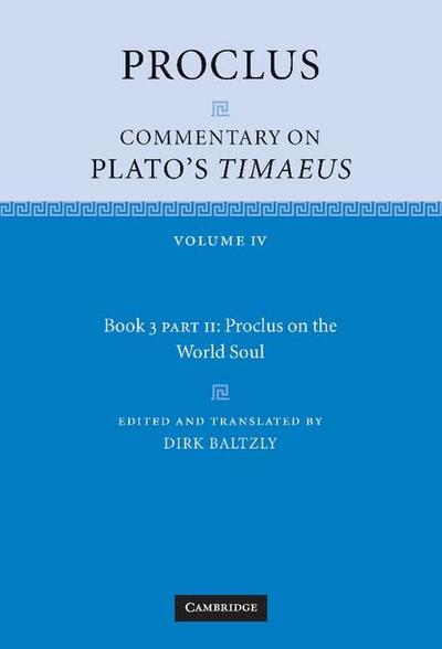 Proclus: Commentary on Plato’s Timaeus: Volume 4, Book 3, Part 2, Proclus on the World Soul