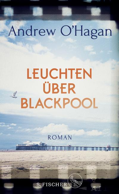 O’Hagan, A: Leuchten über Blackpool