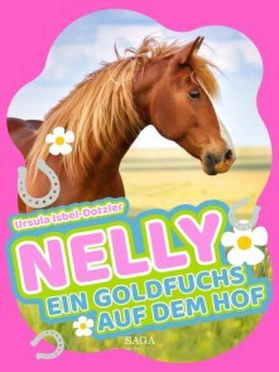 Nelly - Ein Goldfuchs auf dem Hof - Band 4