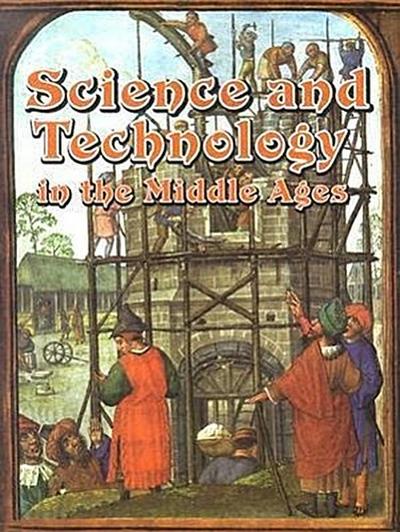 Science and Technology in the Middle Ages