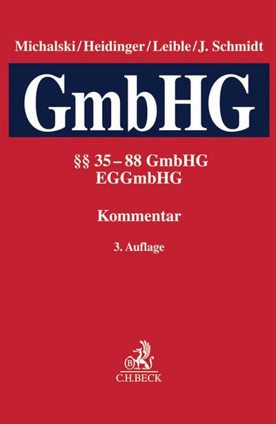 Kommentar zum Gesetz betreffend die Gesellschaften mit beschränkter Haftung (GmbH-Gesetz): Band II: §§ 35-88 GmbHG, EGGmbHG