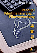 Recoup! Filmfinanzierung ¿ Filmverwertung