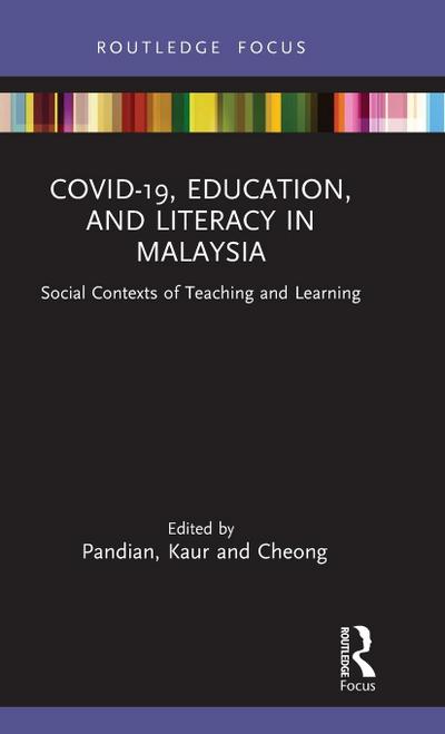 COVID-19, Education, and Literacy in Malaysia