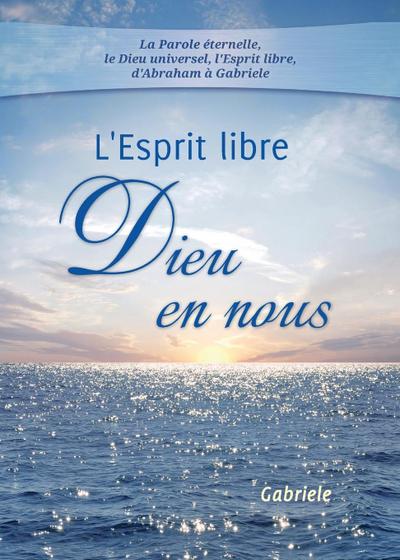 L’Esprit libre - Dieu en nous