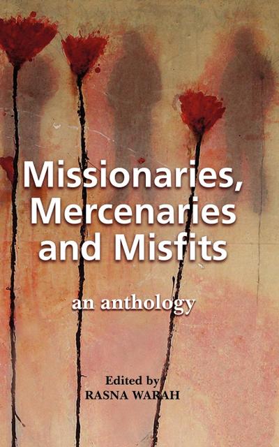 Missionaries, Mercenaries and Misfits