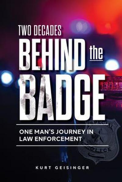 Two Decades Behind the Badge