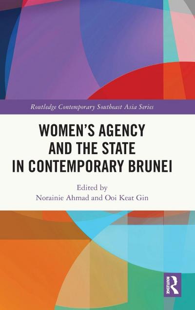 Women’s Agency and the State in Contemporary Brunei