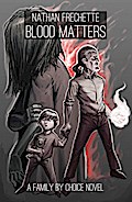 Blood Matters (Family by Choice, #4)