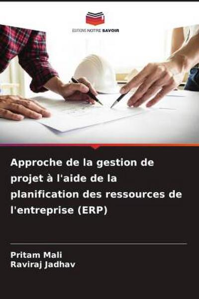 Approche de la gestion de projet à l’aide de la planification des ressources de l’entreprise (ERP)