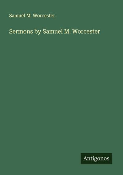 Sermons by Samuel M. Worcester