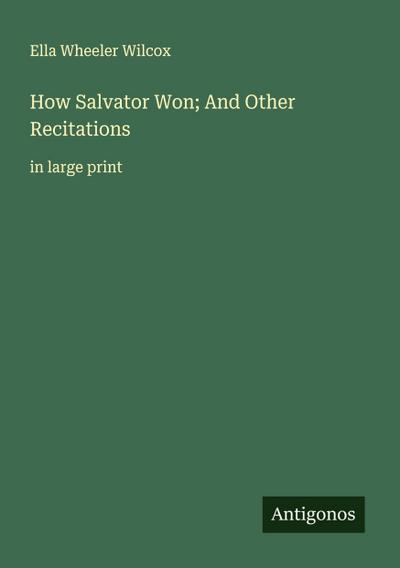 How Salvator Won; And Other Recitations