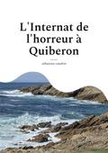 L’Internat de l’horreur à Quiberon