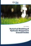 Numerical Modeling of Hydraulic Response in Grassed Swales