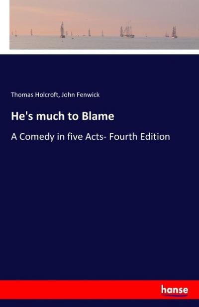 He’s much to Blame