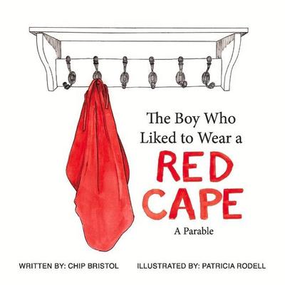 The Boy Who Liked to Wear a Red Cape: Volume 1