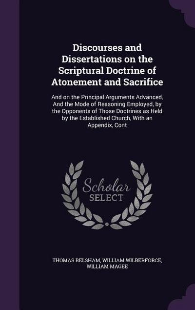 Discourses and Dissertations on the Scriptural Doctrine of Atonement and Sacrifice