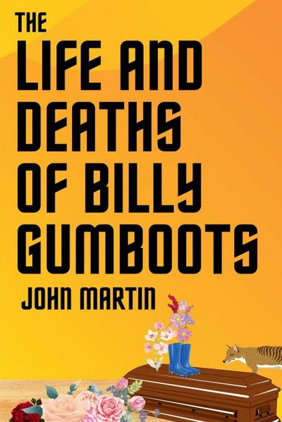 The Life and Deaths of Billy Gumboots