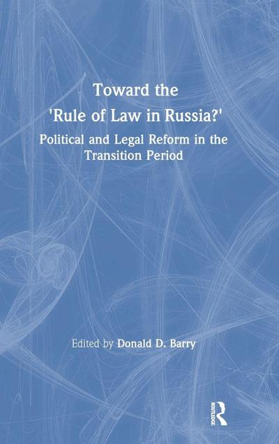 Toward the Rule of Law in Russia