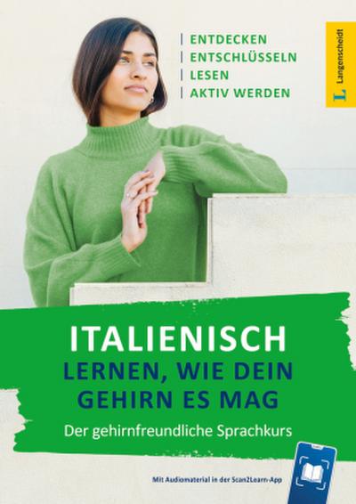 Italienisch lernen, wie dein Gehirn es mag