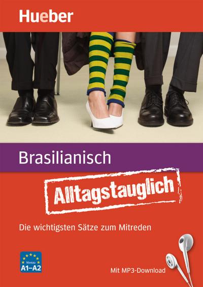 Alltagstauglich Brasilianisch: Die wichtigsten Sätze zum Mitreden / Buch mit MP3-Download