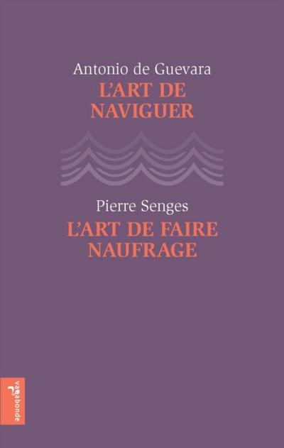 L’’art de naviguer - L’’art de faire naufrage