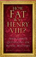 How Fat Was Henry VIII?