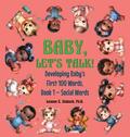 Baby, Let’s Talk! Developing Baby’s First 100 Words