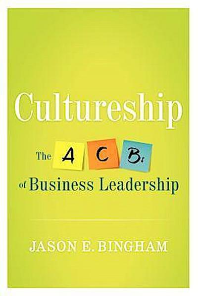Cultureship: The ABCs of Business Leadership