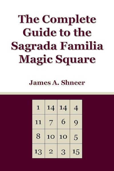 The Complete Guide to the Sagrada Familia Magic Square