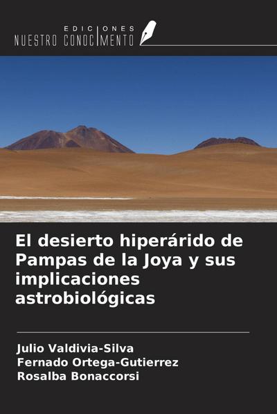 El desierto hiperárido de Pampas de la Joya y sus implicaciones astrobiológicas