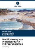 Mobilisierung von Metallen durch Mikroorganismen