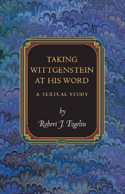 Taking Wittgenstein at His Word