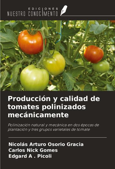 Producción y calidad de tomates polinizados mecánicamente