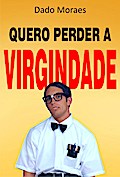 Quero perder a virgindade