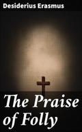 The Praise of Folly