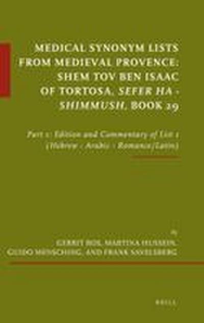 Medical Synonym Lists from Medieval Provence: Shem Tov Ben Isaac of Tortosa: Sefer Ha - Shimmush. Book 29